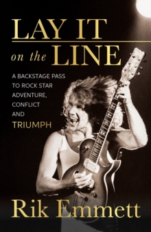 Lay It On The Line : Revelations of a Rock Star's Creative Life