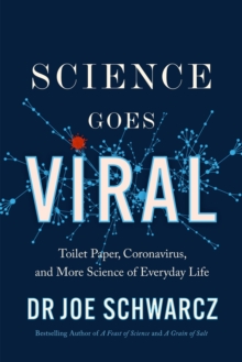 Science Goes Viral : Toilet Paper, Coronavirus, and More Science of Everyday Life