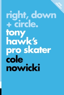 Right, Down + Circle : Tony Hawk's Pro Skater