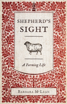 Shepherd's Sight : My Farming Life