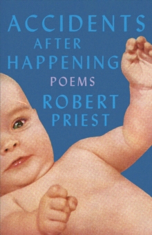 Accidents After Happening : Poems