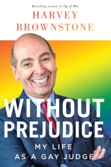 Without Prejudice : My Life as a Gay Judge