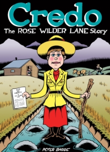 Credo : The Rose Wilder Lane Story