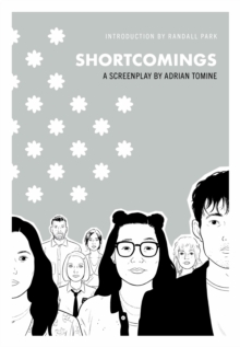 Shortcomings : A Screenplay