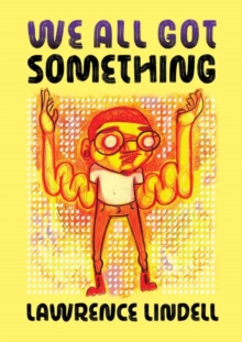 We All Got Something