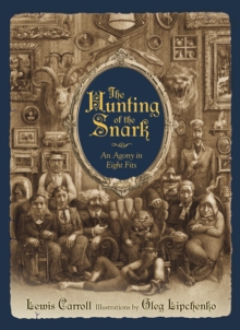 The Hunting Of The Snark : An Agony in Eight Fits, Hardback Book The Hunting Of The Snark : An Agony in Eight Fits, Hardback Book