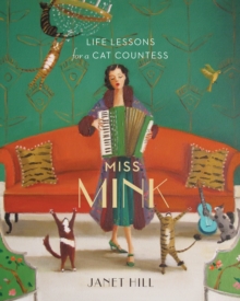 Tundra Books Miss Mink , Life Lessons For A Cat Countess