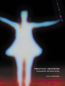 Practical Dreamers : Conversations with Movie Artists