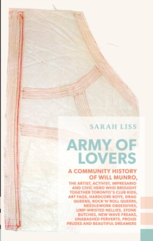 Army of Lovers : A Community History of Will Munro