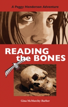 Reading the Bones : A Peggy Henderson Adventure