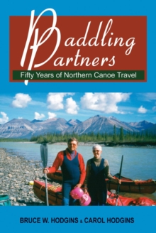 Paddling Partners : Fifty Years of Northern Canoe Travel