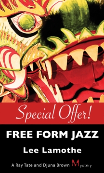 Free Form Jazz : A Ray Tate and Djuna Brown Mystery