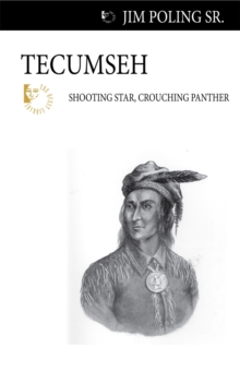 Tecumseh : Shooting Star, Crouching Panther