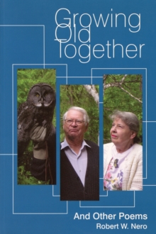 Growing Old Together : And Other Poems