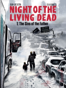 Night of the Living Dead : The Sins of the Father Volume 1, Hardback Book Night of the Living Dead : The Sins of the Father Volume 1, Hardback Book