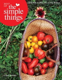Best of the Simple Things : Taking Time to Live Well, Paperback Book Best of the Simple Things : Taking Time to Live Well, Paperback Book