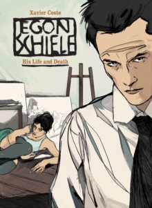 Egon Schiele: His Life and Death, Hardback Book Egon Schiele: His Life and Death, Hardback Book
