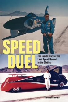 Speed Duel : The Inside Story of the Land Speed Record in the Sixties