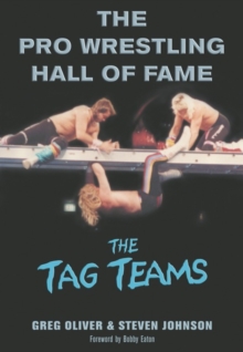 The Pro Wrestling Hall Of Fame : The Tag Teams