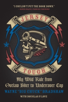 Jersey Tough : My Wild Ride from Outlaw Biker to Undercover Cop