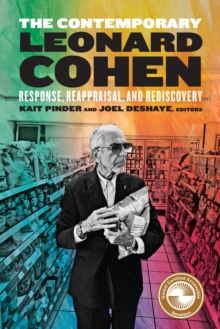 The Contemporary Leonard Cohen : Response, Reappraisal, and Rediscovery