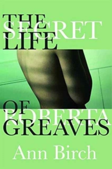 The Secret Life of Roberta Greaves, Paperback / softback Book The Secret Life of Roberta Greaves, Paperback / softback Book