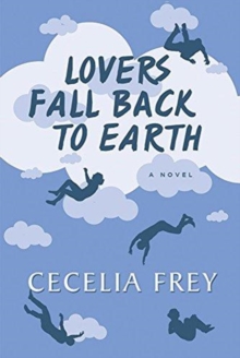 Lovers Fall Back to Earth, Paperback / softback Book Lovers Fall Back to Earth, Paperback / softback Book