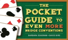 The Pocket Guide to Even More Bridge Conventions, Paperback / softback Book The Pocket Guide to Even More Bridge Conventions, Paperback / softback Book
