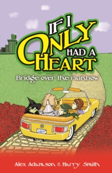 If I Only Had a Heart : Bridge Over the Rainbow, Paperback Book If I Only Had a Heart : Bridge Over the Rainbow, Paperback Book