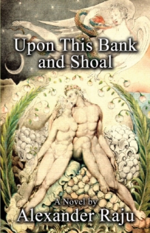 Upon This Bank and Shoal: A Novel