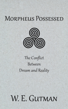 Morpheus Possessed: The Conflict Between Dream and Reality