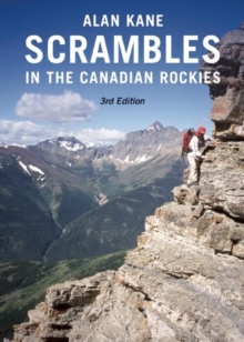 Scrambles in the Canadian Rockies, Paperback / softback Book Scrambles in the Canadian Rockies, Paperback / softback Book