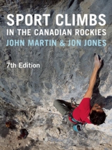 Sport Climbs in the Canadian Rockies, Paperback / softback Book Sport Climbs in the Canadian Rockies, Paperback / softback Book