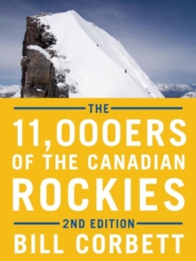 The 11,000ers of the Canadian Rockies, Paperback / softback Book The 11,000ers of the Canadian Rockies, Paperback / softback Book