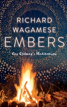 Embers : One Ojibway's Meditations