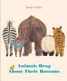 Animals Brag About Their Bottoms