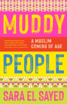 Muddy People : A Muslim Coming of Age