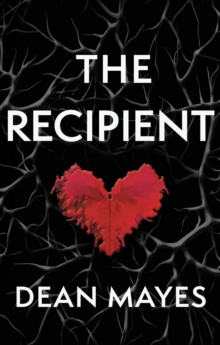 The Recipient : A Pyschological Medical Thriller