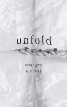 Unfold : Poetry + Prose