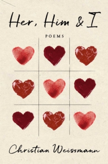 Her, Him & I : Poems