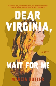 Dear Virginia, Wait for Me : A Novel