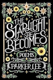 The Starlight She Becomes : Poems