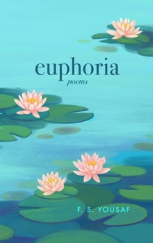Euphoria : Poems on Love, Faith, and Beauty (Expanded)