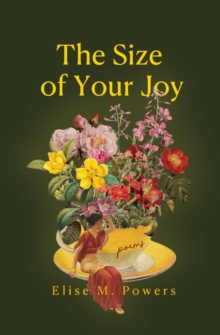 Size of Your Joy : Poems