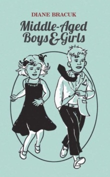 Middle-Aged Boys & Girls, Paperback / softback Book Middle-Aged Boys & Girls, Paperback / softback Book