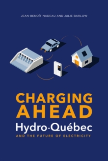 Charging Ahead : Hydro-Quebec and the Future of Electricity