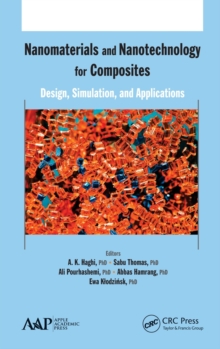 Nanomaterials and Nanotechnology for Composites : Design, Simulation and Applications, Hardback Book Nanomaterials and Nanotechnology for Composites : Design, Simulation and Applications, Hardback Book