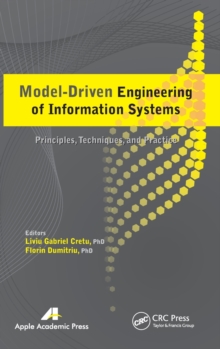 Model-Driven Engineering of Information Systems : Principles, Techniques, and Practice, Hardback Book Model-Driven Engineering of Information Systems : Principles, Techniques, and Practice, Hardback Book