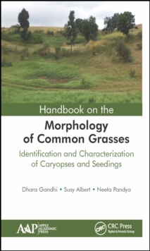 Handbook on the Morphology of Common Grasses : Identification and Characterization of Caryopses and Seedlings