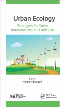 Urban Ecology : Strategies for Green Infrastructure and Land Use